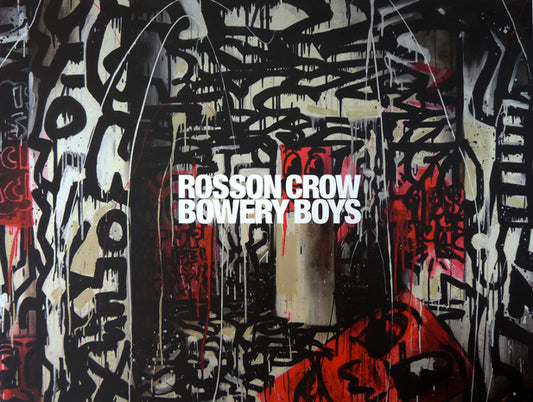 ROSSON CROW - BOWERY BOYS