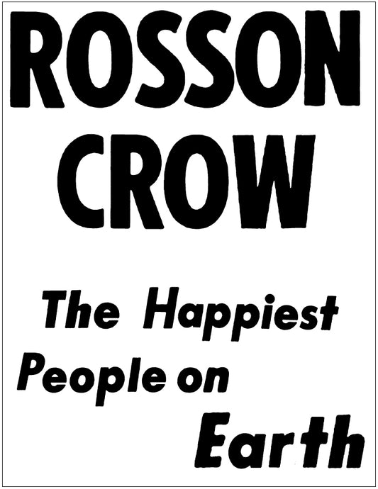 ROSSON CROW - THE HAPPIEST PEOPLE ON EARTH