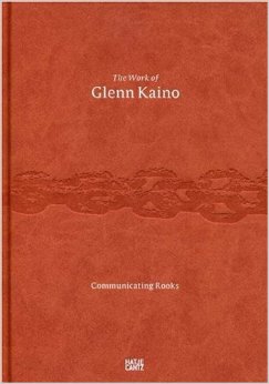 COMMUNICATING ROOKS: THE WORK OF GLENN KAINO